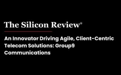 Group9 Communications Recognized by The Silicon Review for Client-Centric Telecom Innovation